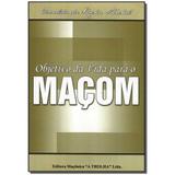 Livro - Objetivo Da Vida Para O Macom - Maconica trolha