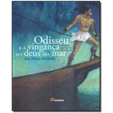 Livro - Odisseu E A Vinganca Do Deus Do Mar - Moderna