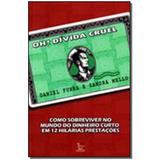 Livro - Oh Divida Cruel - Matrix
