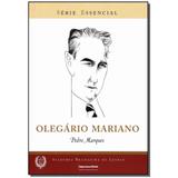 Livro - Olegario Mariano - Serie Essencial - Imprensa oficial