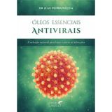 Livro - Óleos Essenciais Antivirais - Willem - Laszlo