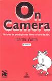 Livro - On camera - o curso de produção de filme e vídeo da BBC