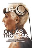 Livro - Ondas tropicais - Biografia da primeira DJ do Brasil - Sonia Abreu