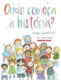 Livro - Onde Começa a História - Bri - brinque book