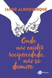 Livro - Onde não existir reciprocidade, não se demore