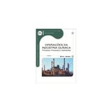 Livro - Operações da Indústria Química: princípios, processos e aplicações - Barbosa - Iátria