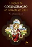 Livro - Orações de consagração ao coração de Jesus