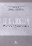 Livro - Ordem e história - Volume III: Platão e Aristóteles