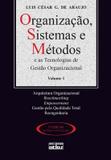 Livro - Organização, Sistemas E Métodos E As Tecnologias De Gestão Organizacional - Vol. 1