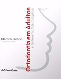 Livro Ortodontia Em Adultos E Tratamento Interdisciplinar - Dental press