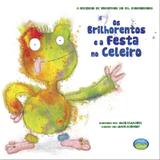 Livro Os Brilhorentos E A Festa No Celeiro Vale Das Letras