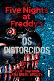 Livro - Os distorcidos - (Série Five nights at Freddy’s vol. 2)