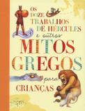 Livro - Os doze trabalhos de Hércules e outros mitos