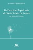 Livro - Os exercícios Espirituais de Santo Inácio de Loyola