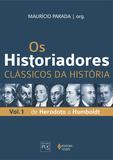 Livro - Os Historiadores - Clássicos da história vol. 1