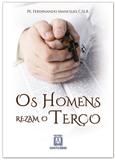 Livro - Os homens rezam o terço - Com o terço