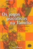 Livro - Os jogos psicóticos na família