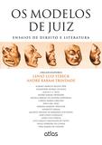 Livro - Os Modelos De Juiz: Ensaios De Direito E Literatura