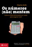 Livro - Os números (não) mentem - como a matemática pode ser usada para enganar você