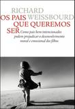 Livro - Os pais que queremos ser