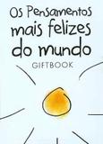 Livro - Os pensamentos mais felizes do mundo