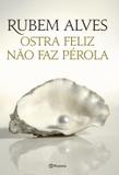 Livro - Ostra feliz nao faz pérola 2ª ediçao