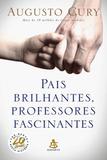 Livro - Pais brilhantes, professores fascinantes