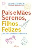Livro - PAIS E MÃES SERENOS, FILHOS FELIZES