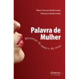 Livro - Palavra de Mulher - Histórias de Amor e de Sexo - Maldonado - Florence
