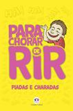 Livro - Para chorar de rir - Piadas e charadas
