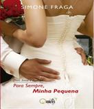 Livro - Para sempre minha pequena