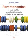 Livro - Parentonomics - A Criação Dos Filhos De Maneira Criativa E Divertida Na Visão De Um Pai Economista