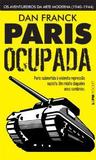 Livro - Paris ocupada - Os aventureiros da arte moderna (1940-1944)
