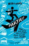 Livro - Partiu! Tudo o que você precisa saber para viajar pelo mundo