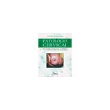 Livro - Patologia Cervical -Da Teoria à Prática Clínica - Mortoza Jr. - Medbook