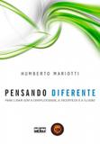 Livro - Pensando Diferente: Para Lidar Com A Complexidade, A Incerteza E A Ilusão
