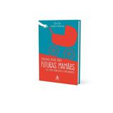 Livro - Pequenas Ideias Para Futuras Mamães - Bon - Sextante