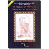 Livro - Pequeno Principe Descobre O Mosteiro, O - Editora cosmos