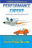 Livro - Performance Expert - Aprenda A Obter O Maximo Desempenho Do Seu Pc - Peb - pearson artmed