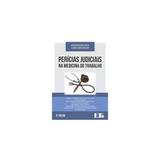 Livro - Perícias Judiciais na Medicina do Trabalho - Buono Neto 5ª edição - Ltr