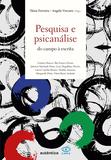 Livro - Pesquisa e psicanálise: do campo à escrita