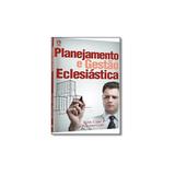 Livro - Planejamento e Gestão Eclesiástica - Editora