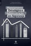 Livro - Planejamento estratégico e administração em segurança