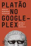 Livro - Platão no Googleplex: Por que a filosofia não vai acabar - Por que a filosofia não vai acabar