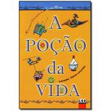 Livro - Pocao Da Vida, A - Ler editora(antiga lge)