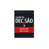 Livro - Poder da Decisão, O: Impacto no Trabalho, Redução do Estresse, Liderança Inteligente - Editora