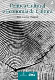 Livro - Política cultural e economia da cultura