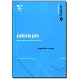 Livro - Politica Dos Palcos, A - Fgv
