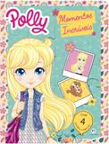Livro - Polly - Momentos incríveis