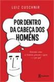 Livro - Por dentro da cabeça dos homens